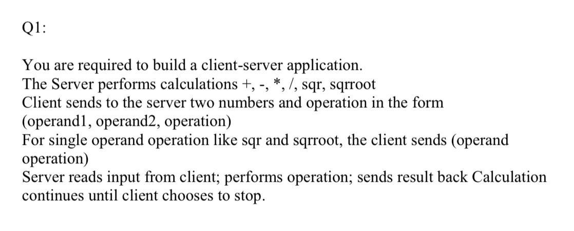 Solved Q1: You are required to build a client-server | Chegg.com