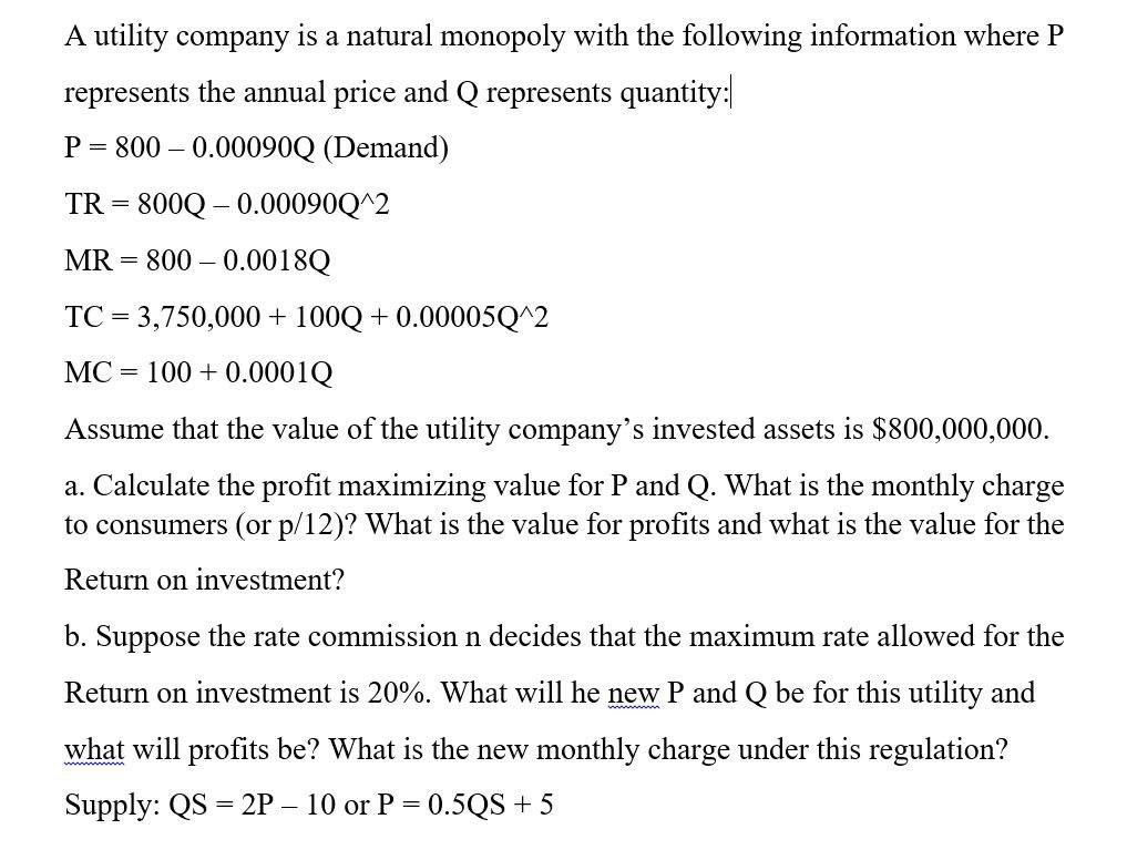 Solved A utility company is a natural monopoly with the | Chegg.com