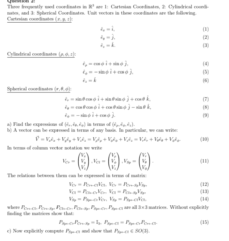 Solved Uestion Three Frequently Used Coordinates In R3 Ar Chegg Com