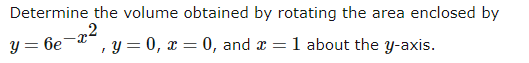 Solved Determine the volume obtained by rotating the area | Chegg.com