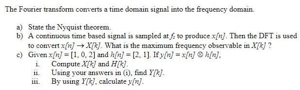 Solved The Fourier transform converts a time domain signal | Chegg.com
