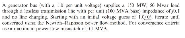 Solved A generator bus (with a 1.0 per unit voltage) | Chegg.com