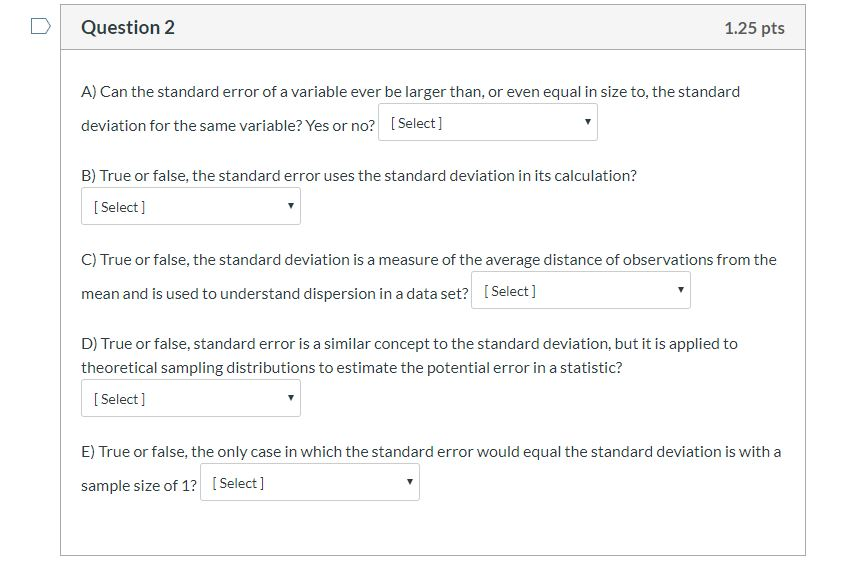 Solved Question 2 1.25 pts A) Can the standard error of a | Chegg.com