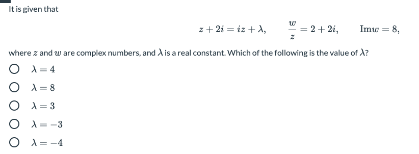 Solved It is given that w z + 2i = iz +1, = 2 +2i, Imw 8, 2 | Chegg.com