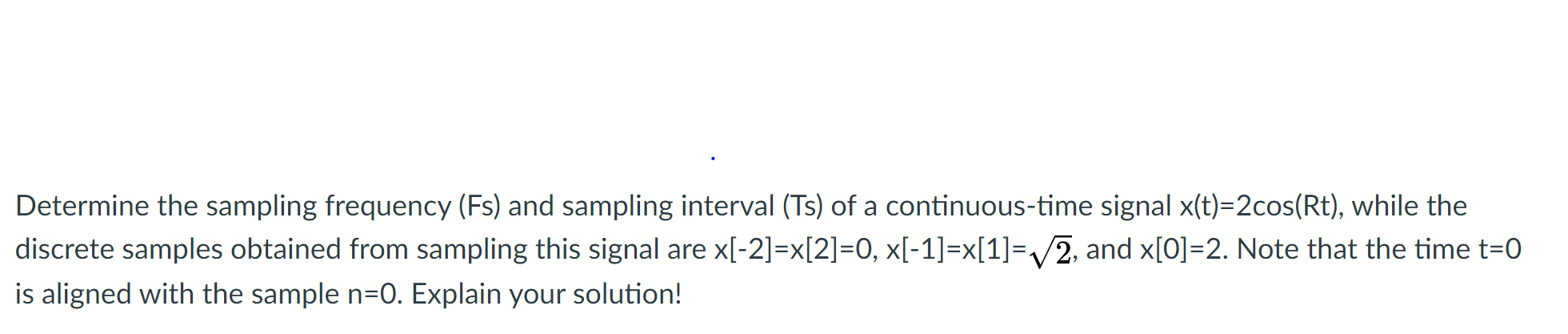 Solved a Determine the sampling frequency (Fs) and sampling | Chegg.com