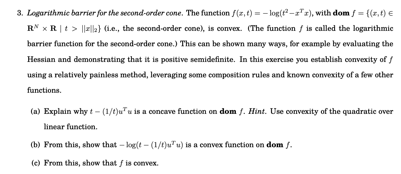 Solved 3. Logarithmic barrier for the secondorder cone. The