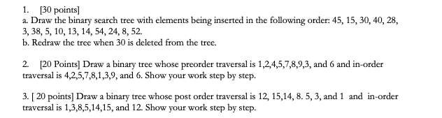 Solved 1. [30 points) a. Draw the binary search tree with | Chegg.com