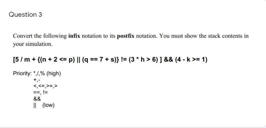 Solved Question 3 Convert The Following Infix Notation To | Chegg.com