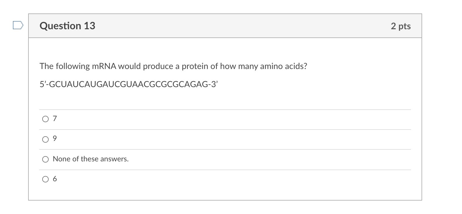 Solved Question 13 2 pts The following mRNA would produce a | Chegg.com