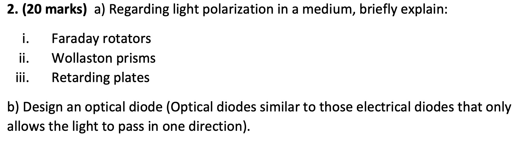 Solved 2. (20 marks) a) Regarding light polarization in a | Chegg.com