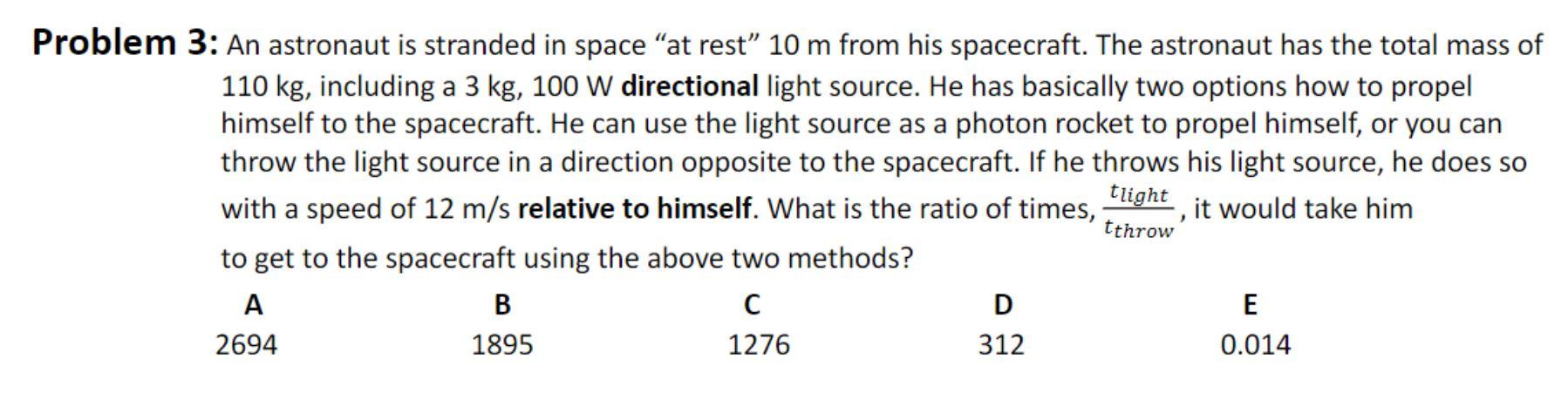 Solved Problem 3: An astronaut is stranded in space 