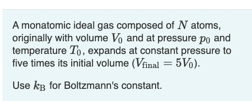 Solved A Monatomic Ideal Gas Composed Of N Atoms, Originally | Chegg.com