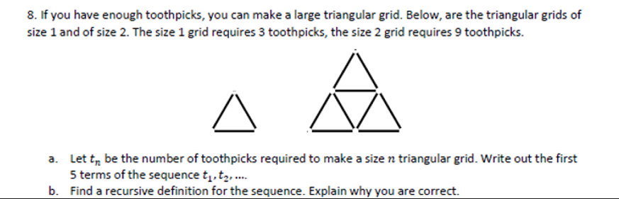 Solved 8. If you have enough toothpicks, you can make a | Chegg.com