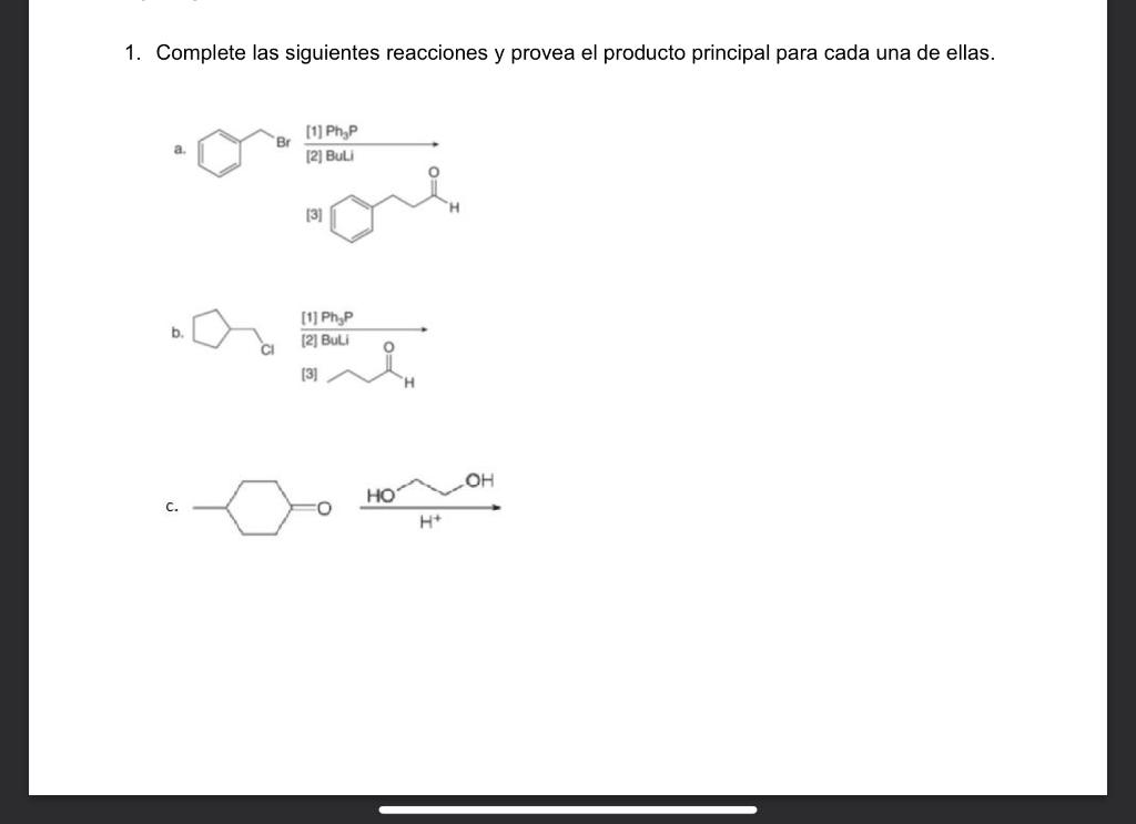 Solved 1. Complete Las Siguientes Reacciones Y Provea El | Chegg.com