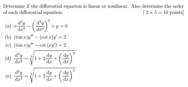 Solved Determine if the differential equation is linear or | Chegg.com