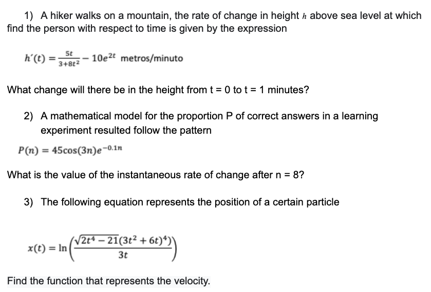 Solved 1) A hiker walks on a mountain, the rate of change in | Chegg.com
