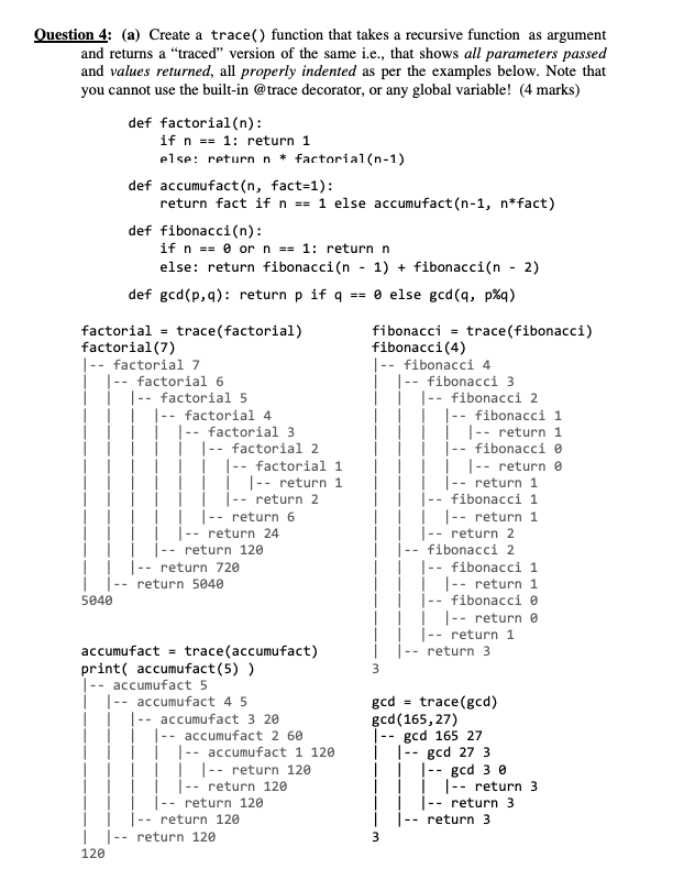 Solved Question 4: (a) Create a trace() function that takes | Chegg.com