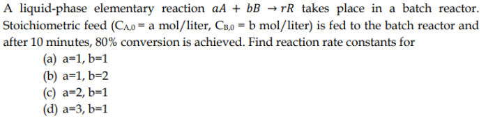 Solved A Liquid-phase Elementary Reaction AA+bB→rR Takes | Chegg.com