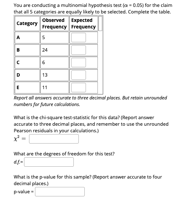 Solved You are conducting a multinomial hypothesis test (a = | Chegg.com