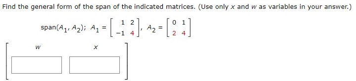 Span Form Solved Find the general form of the span of the indicated | Chegg.com