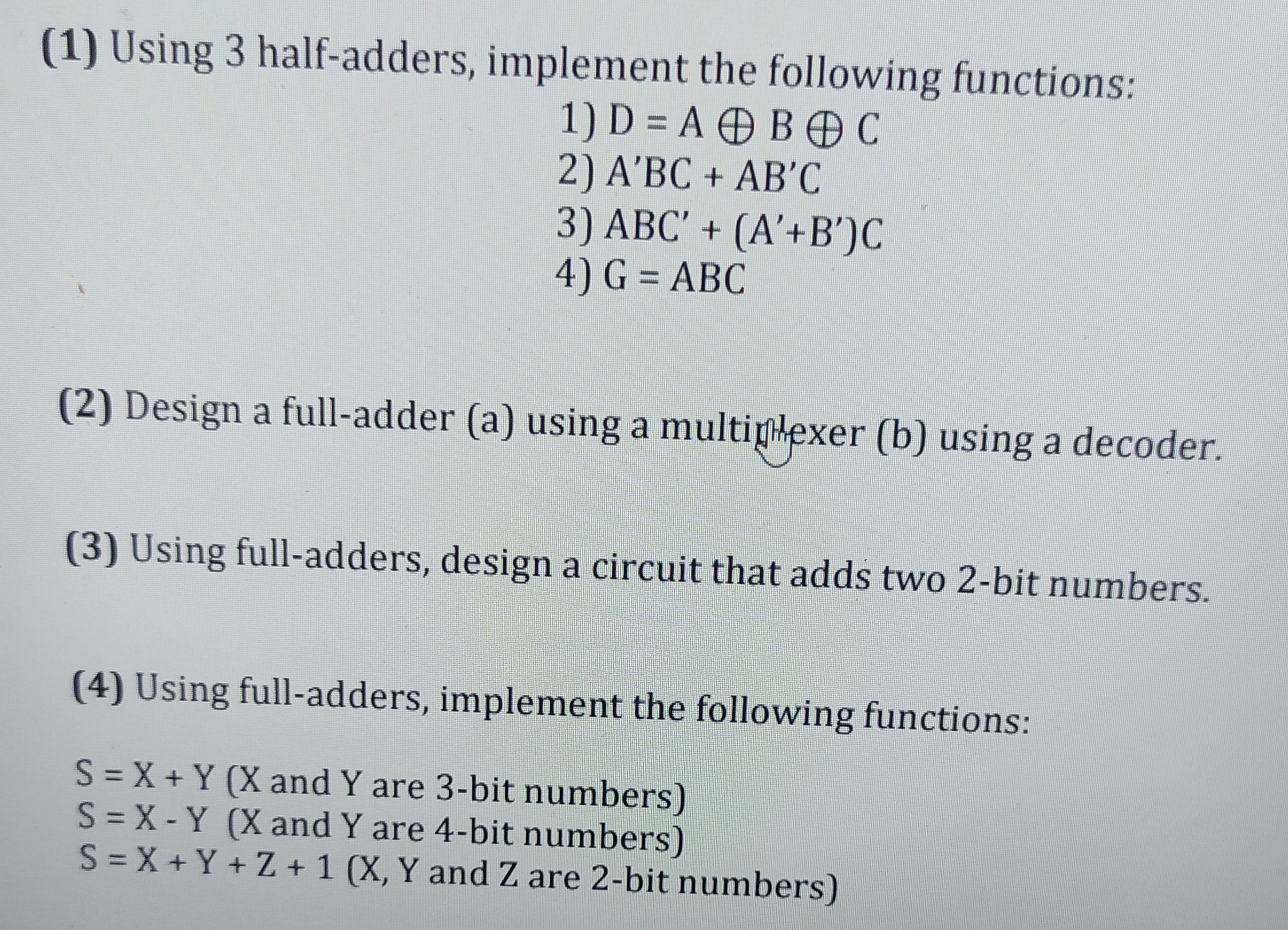 Solved (1) Using 3 Half-adders, Implement The Following | Chegg.com