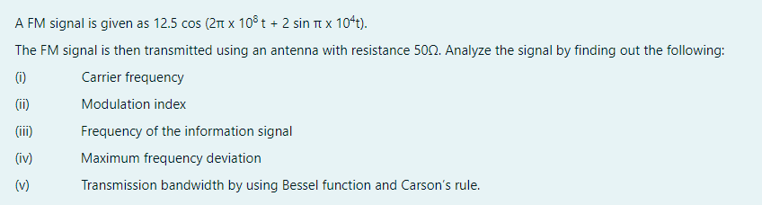 Solved A FM signal is given as 12.5 cos (210 x 108t + 2 sin | Chegg.com
