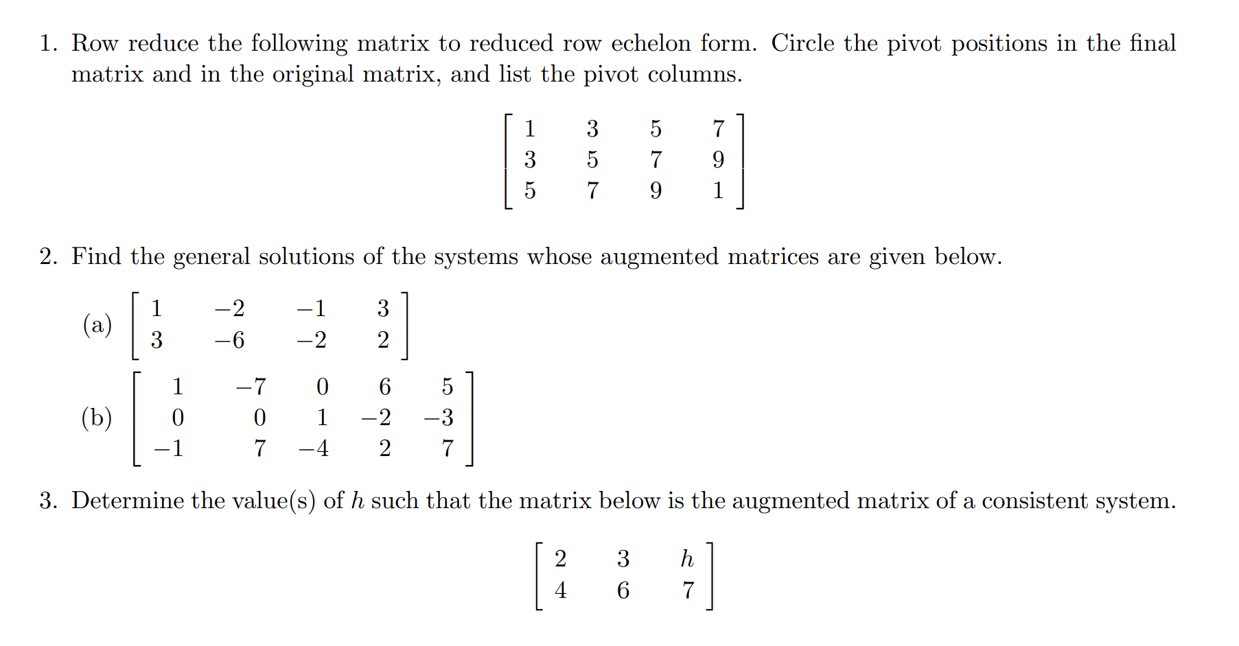 Solved Row reduce the following matrix to reduced row Chegg