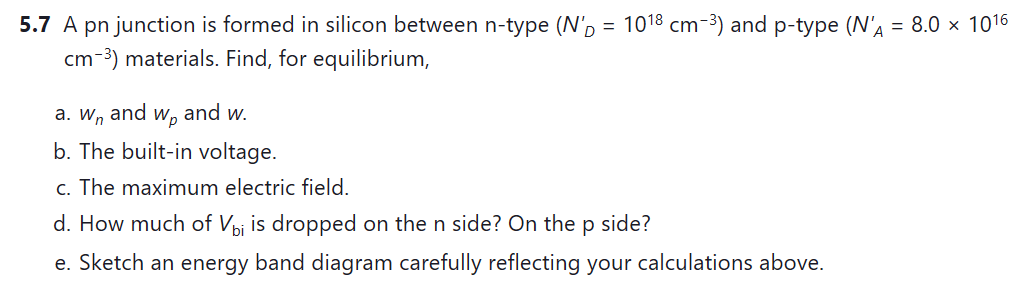Solved 5.7 A pn junction is formed in silicon between n-type | Chegg.com