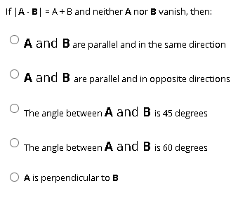 Solved If |AB| = A+B And Neither Anor B Vanish, Then: A And | Chegg.com