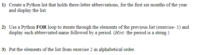 Solved 1) Create a Python list that holds three-letter