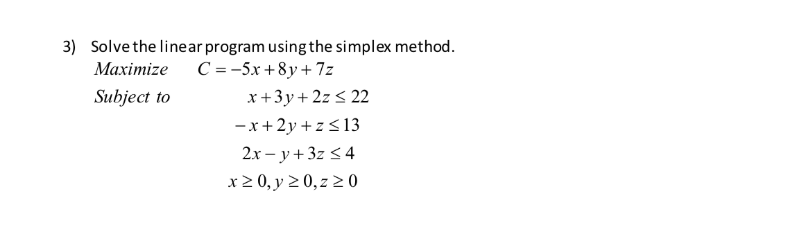 Solved 3) Solve the linear program using the simplex method. | Chegg.com