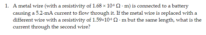 Solved 1. A metal wire (with a resistivity of 1.68 x 10-50 | Chegg.com