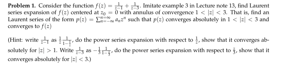 Solved Problem 1. Consider the function f(z)=z−11+z−31. | Chegg.com