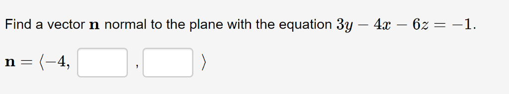 Solved Find a vector n normal to the plane with the equation | Chegg.com