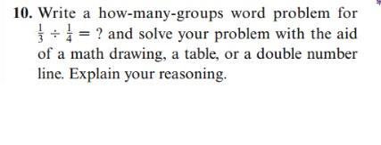 Solved 10. Write a how-many-groups word problem for += ? and Chegg