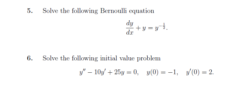 Solved 5. Solve the following Bernoulli equation dx+y=y-1. | Chegg.com