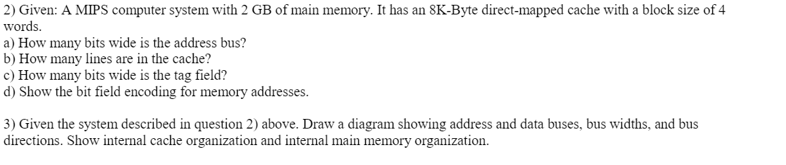 Solved 2) Given: A MIPS computer system with 2 GB of main | Chegg.com