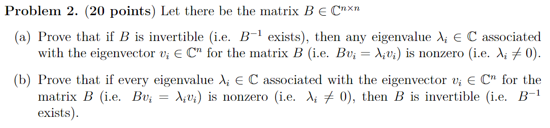 Solved Problem 2. (20 points) Let there be the matrix B∈Cn×n | Chegg.com