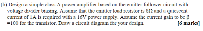Solved (b) Design A Simple Class A Power Amplifier Based On | Chegg.com