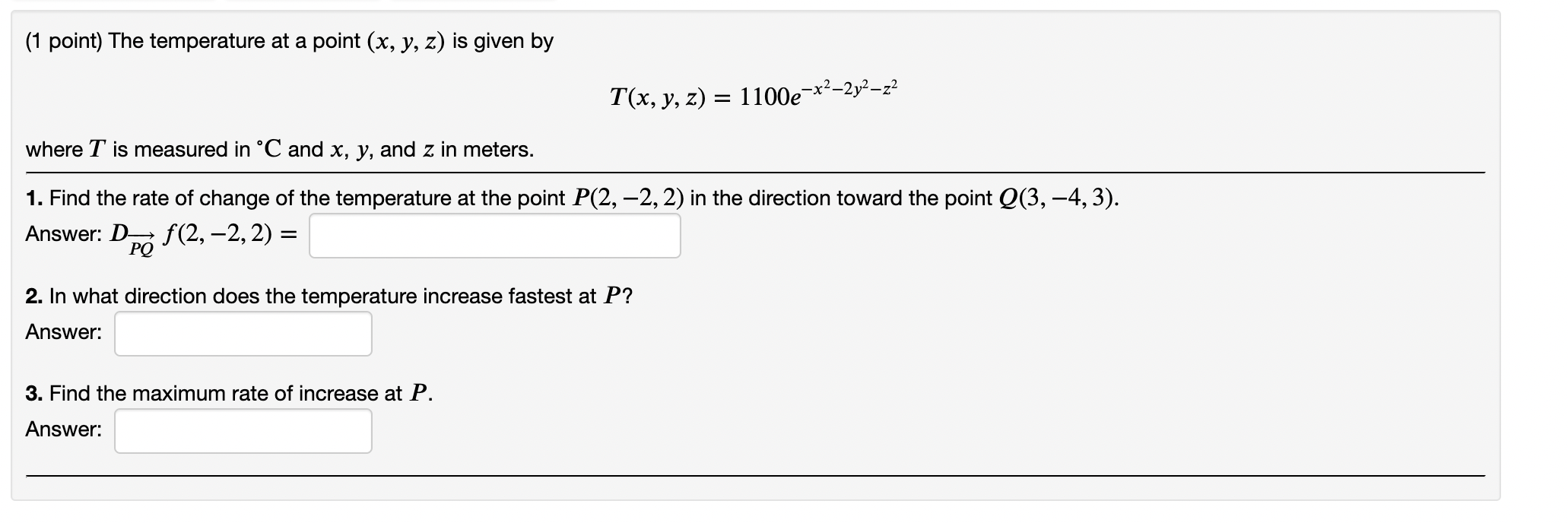 Solved (1 point) The temperature at a point (x,y,z) is given | Chegg.com
