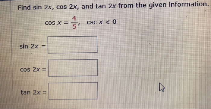 Solved Find sin 2x, cos 2x, and tan 2x from the given | Chegg.com