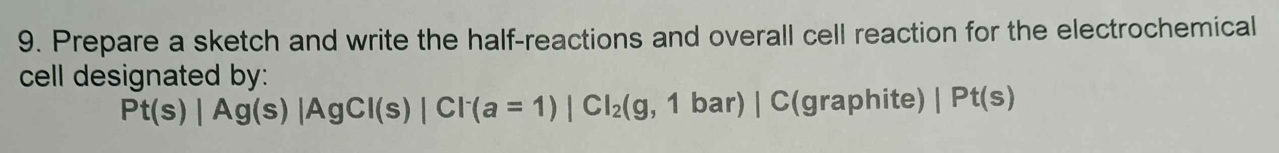 Solved 9. Prepare a sketch and write the half-reactions and | Chegg.com