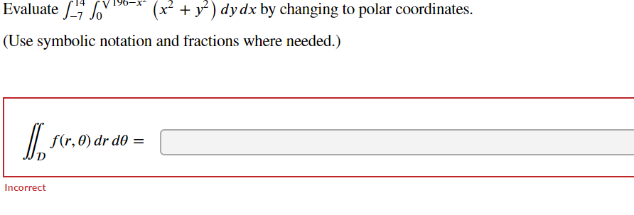 Solved Evaluate S-7 So (x2 + y2) dy dx by changing to polar | Chegg.com