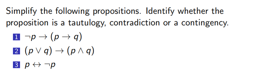 Solved Simplify The Following Propositions. Identify Whether | Chegg.com