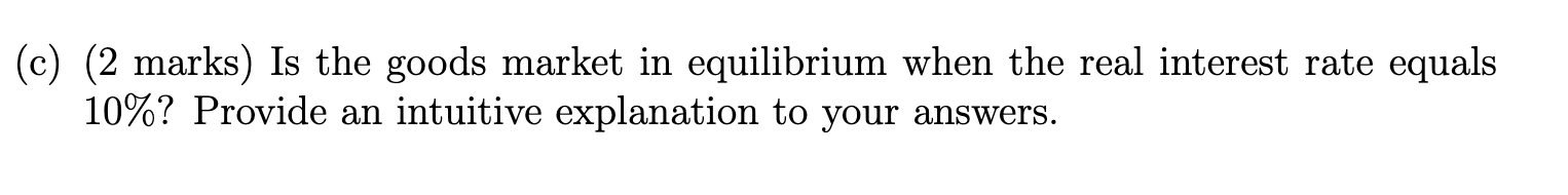 Solved 4. (20 marks in total) Consider a closed-economy. The | Chegg.com