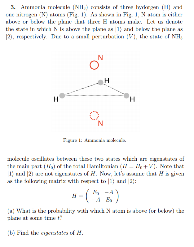 Solved 3. Ammonia molecule (NH3) consists of three