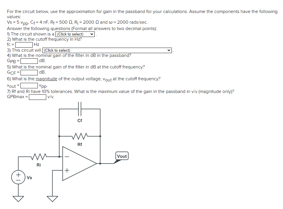 Solved For the circuit below, use the approximation for gain 
