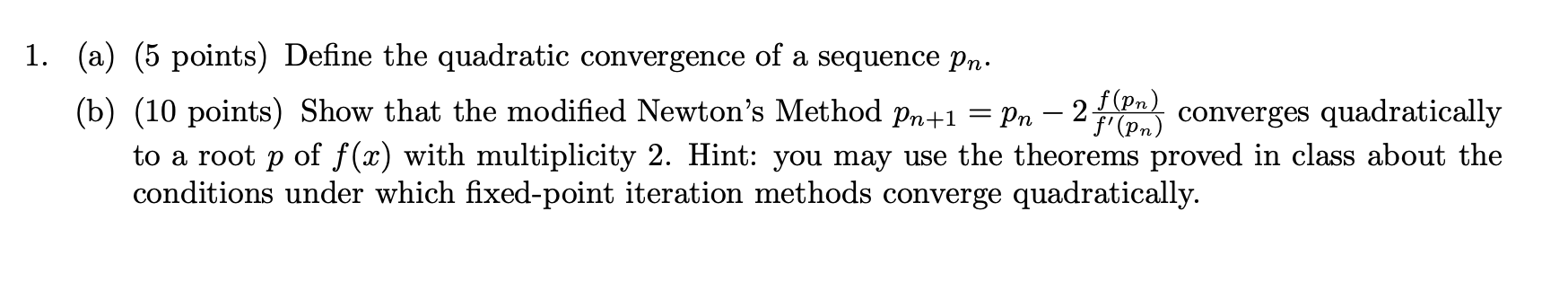 Solved 1. (a) (5 points) Define the quadratic convergence of | Chegg.com