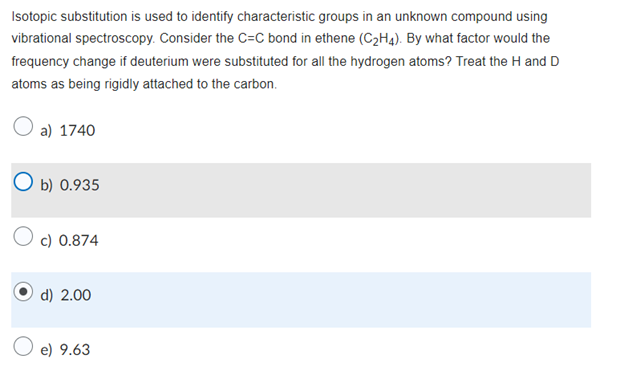 Solved Isotopic substitution is used to identify Chegg