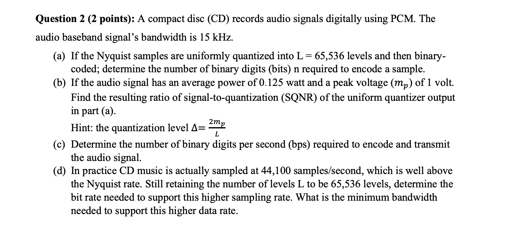 Solved Question 2 (2 points) A compact disc (CD) records